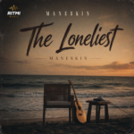 دانلود آهنگ The Loneliest (تنهاترین) از مانسکین دانلود آهنگ The Loneliest (تنهاترین) از مانسکین
